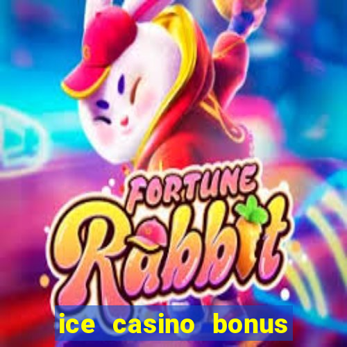 ice casino bonus 25 euro